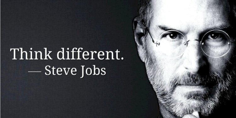  Like Steve Jobs 'Think Differently' If You Want To Make Your Mark On The World