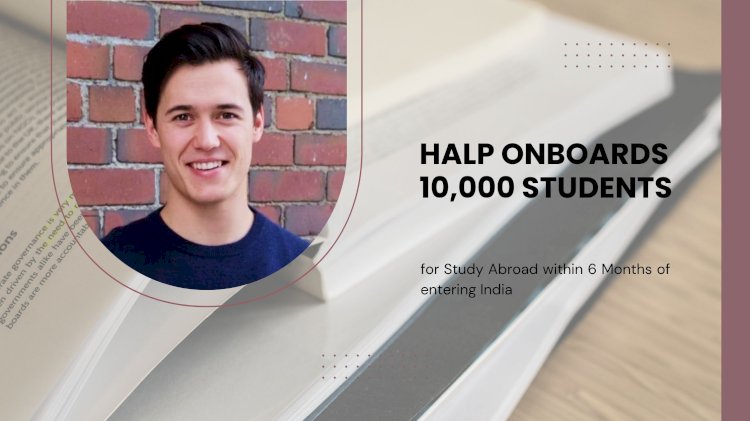 Halp onboards 10,000 Students for Study Abroad within 6 Months of entering India