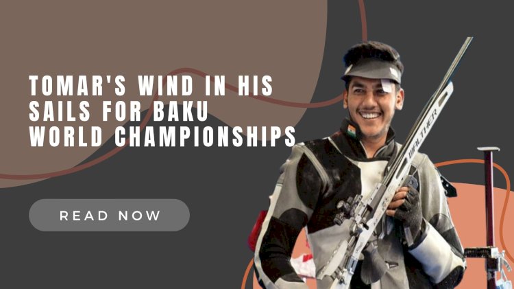 Tomar's Wind in His Sails for Baku World Championships